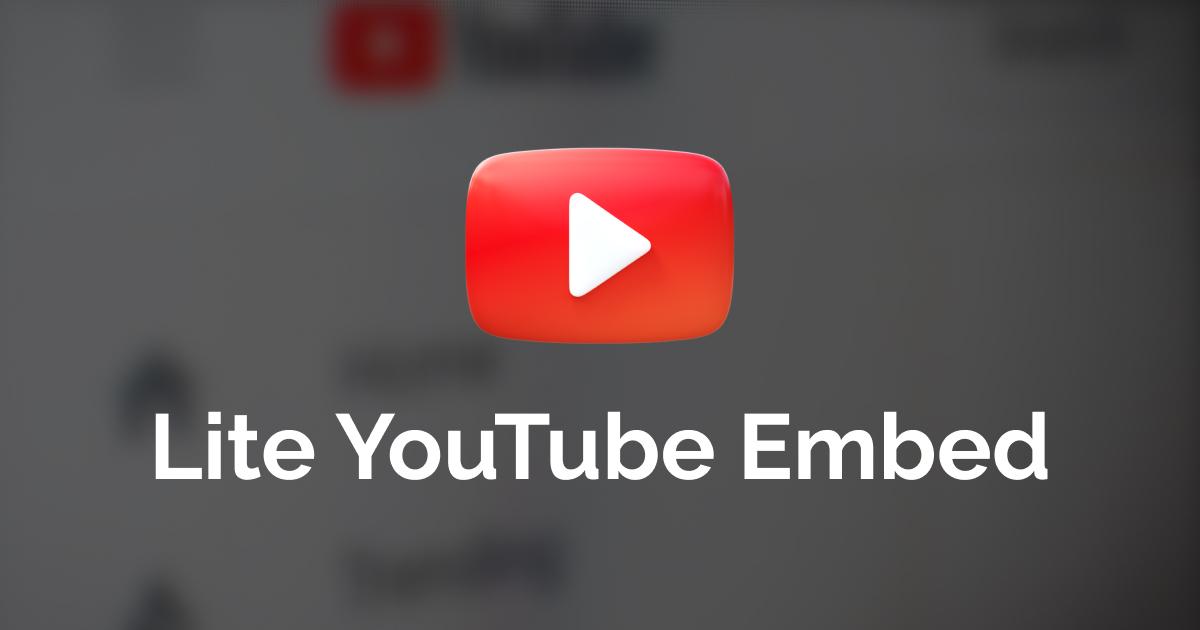 Встраивайте YouTube видео с помощью Lite YouTube Embed вместо iframe - обложка записи блога frontend-разработчика sereja-art