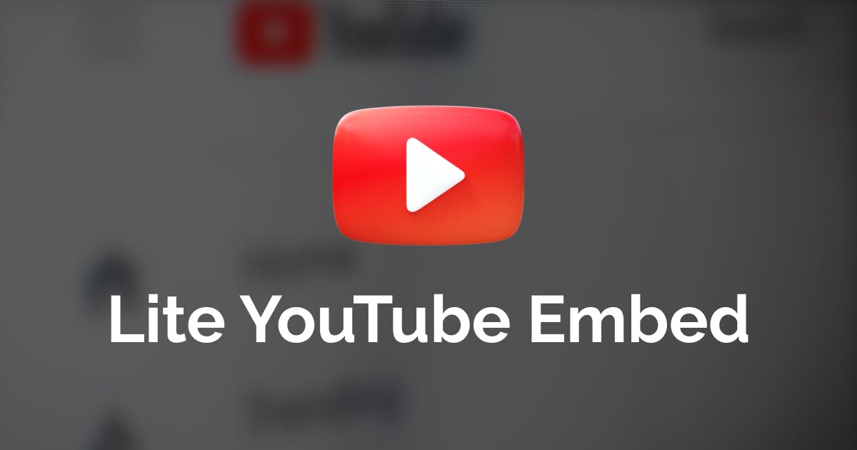 Встраивайте YouTube видео с помощью Lite YouTube Embed - обложка записи блога frontend-разработчика sereja-art